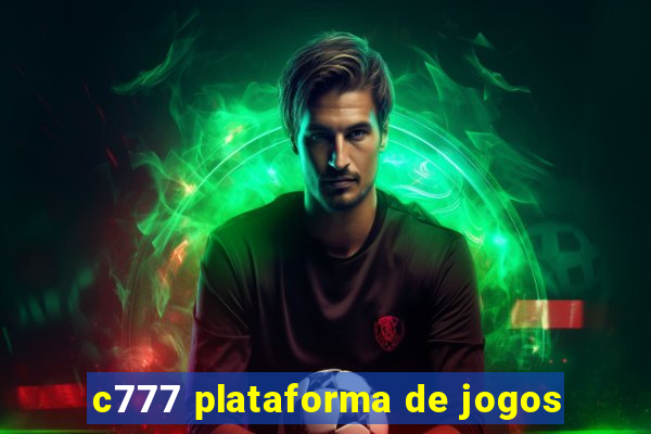 c777 plataforma de jogos